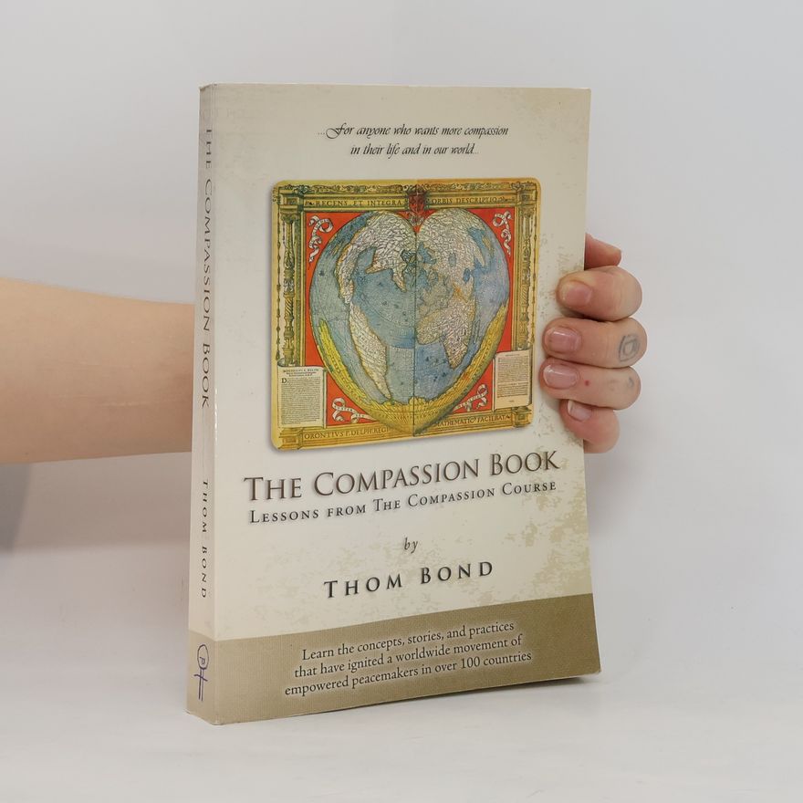 Thom Bond The Compassion Course: The Compassion Book