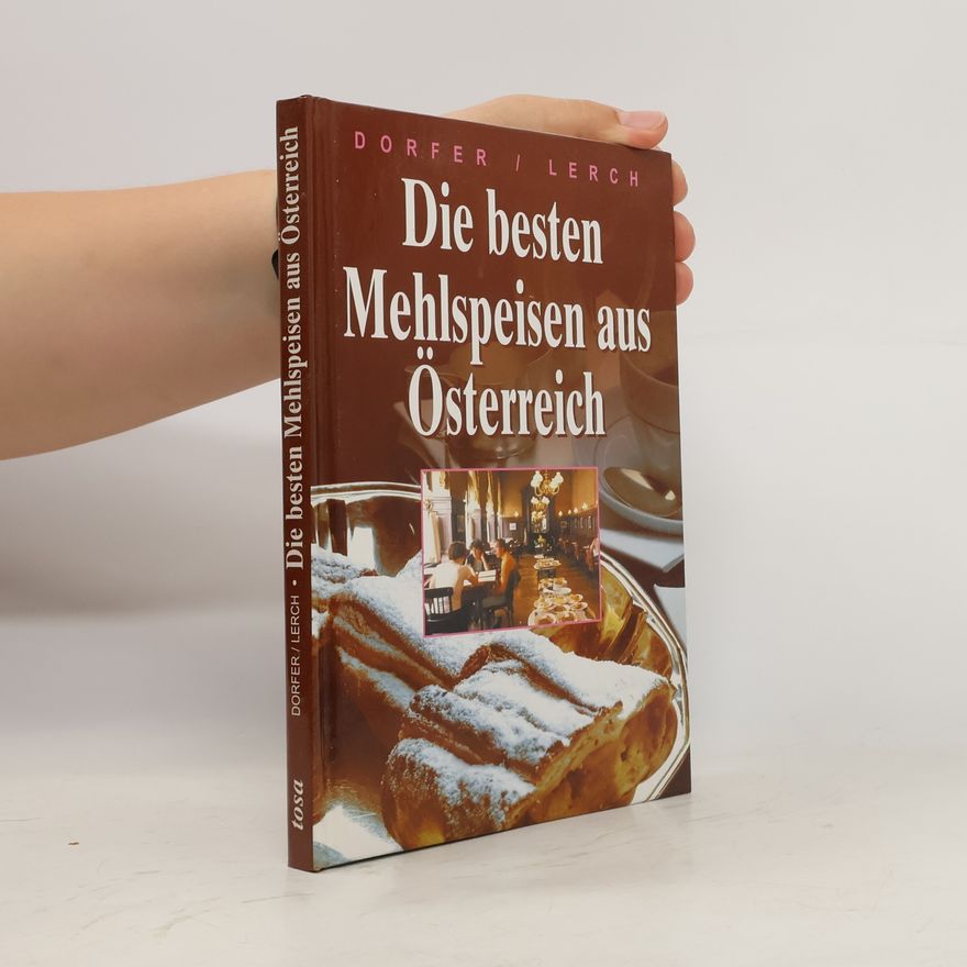 Margarethe Dorfer Die besten Mehlspeisen aus Österreich