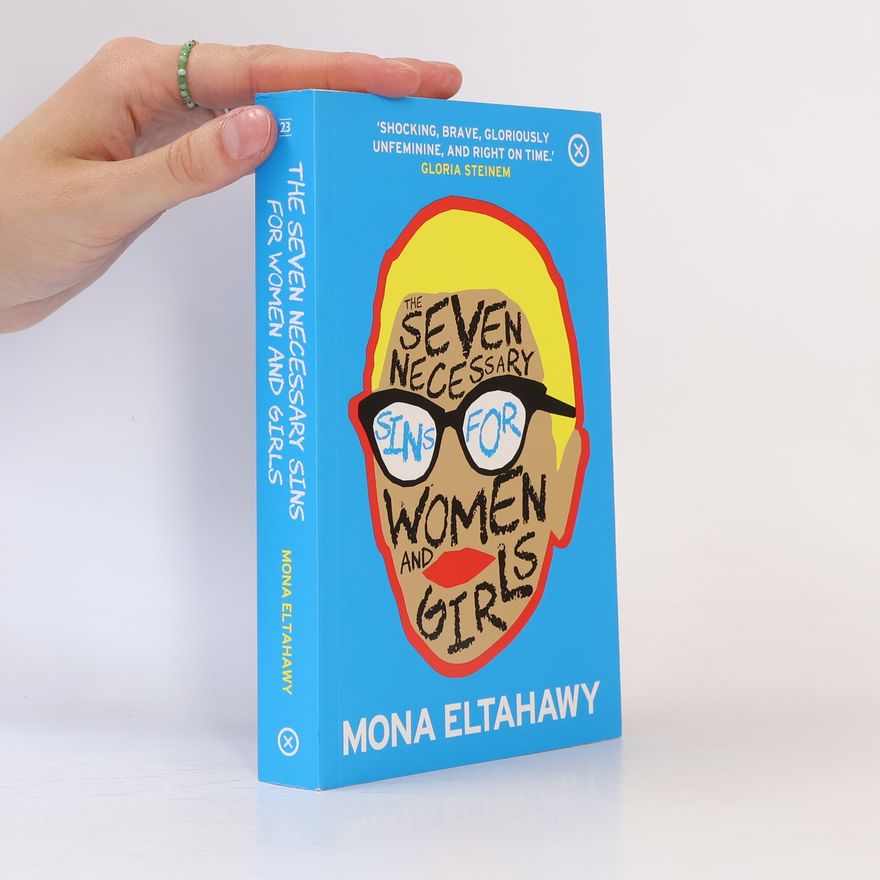 Mona Eltahawy The Seven Necessary Sins For Women And Girls