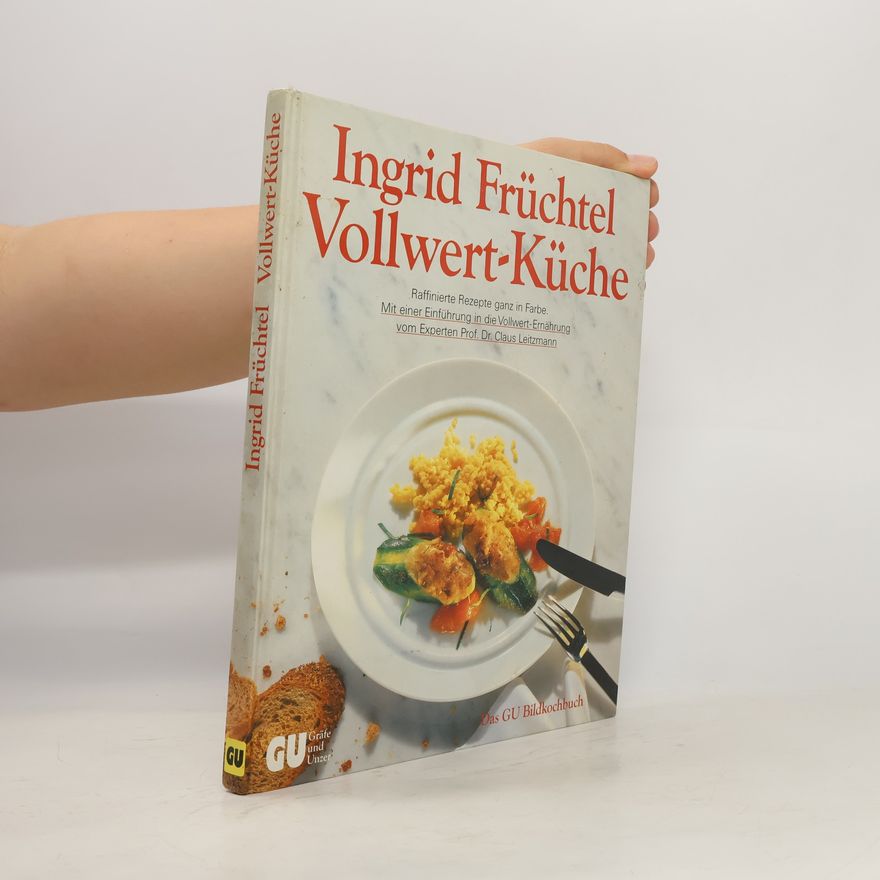 Ingrid Früchtel Vollwert-Küche
