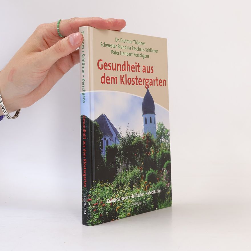 Dietmar Thönnes Gesundheit aus dem Klostergarten