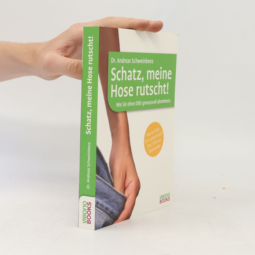 Andreas Schweinbenz Schatz, meine Hose rutscht!