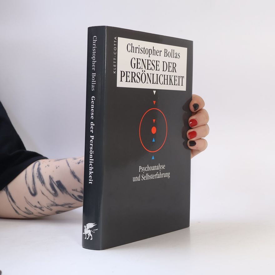 Christopher Bollas Genese der Persönlichkeit