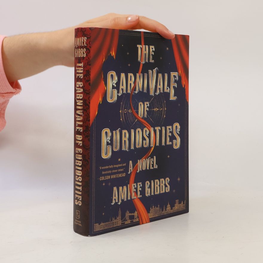 Amiee Gibbs The Carnivale of Curiosities
