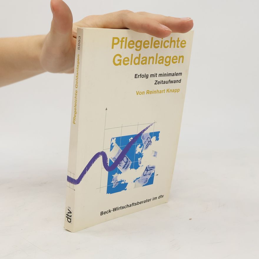 Reinhart Knapp Beck-Wirtschaftsberater: Pflegeleichte Geldanlagen