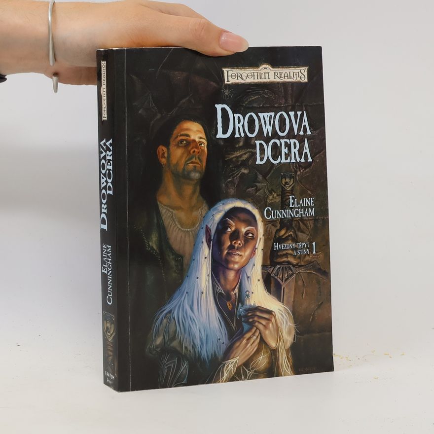 Elaine Cunningham Drowova dcera. Hvězdný třpyt a stíny (1. díl)