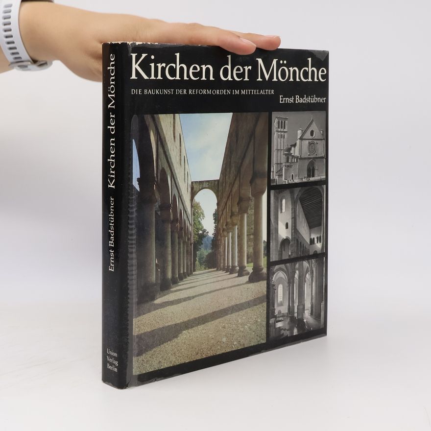 Ernst Badstübner Kirchen der Mönche