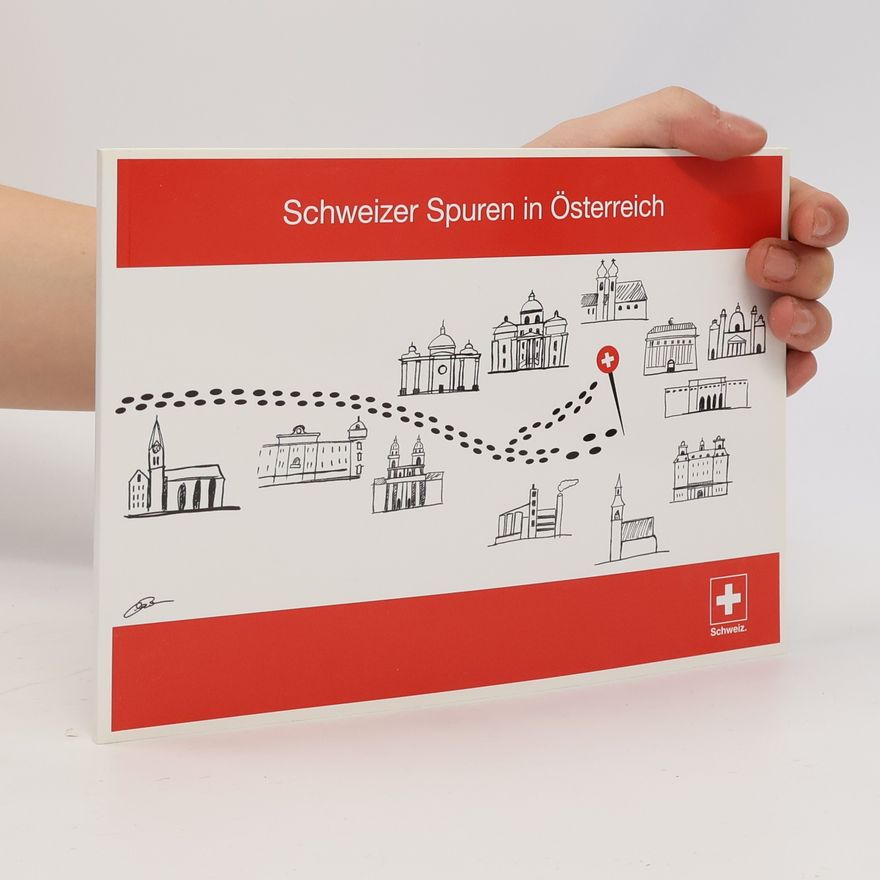 Autorenkollektiv Schweizer Spuren in Österreich