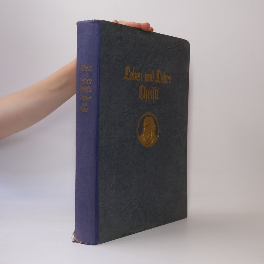 Autorenkollektiv Leben und Lehre Christi in Wort und Bild