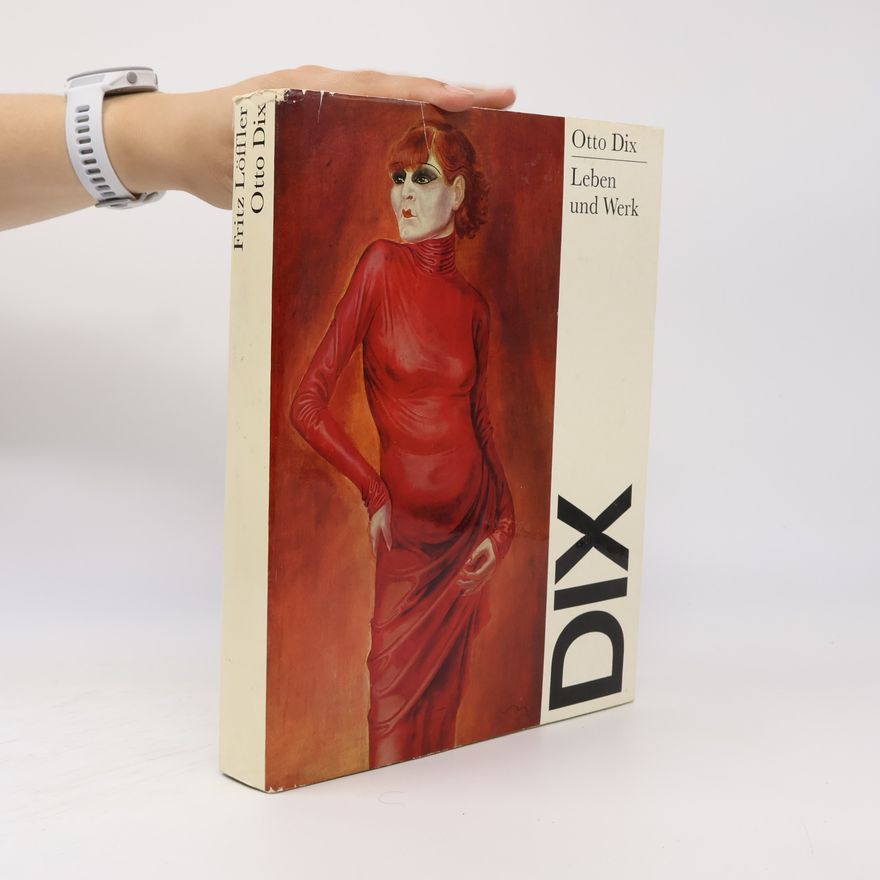 Otto Dix Leben und Werk