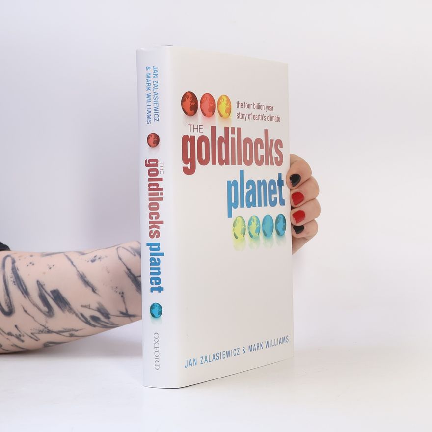 Jan Zalasiewicz The Goldilocks Planet