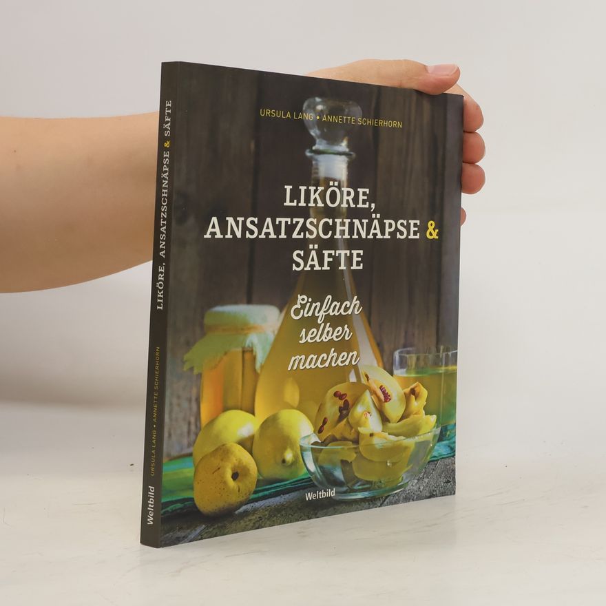 Annette Schierhorn Liköre, Ansatzschnäpse & Säfte