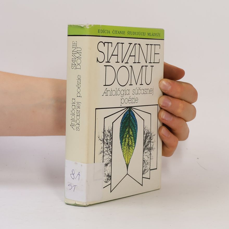 Autorenkollektiv Stavanie domu. Antológia súčasnej poézie