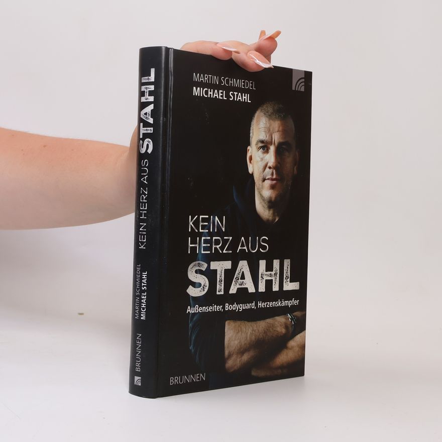Martin Schmiedel Kein Herz aus Stahl