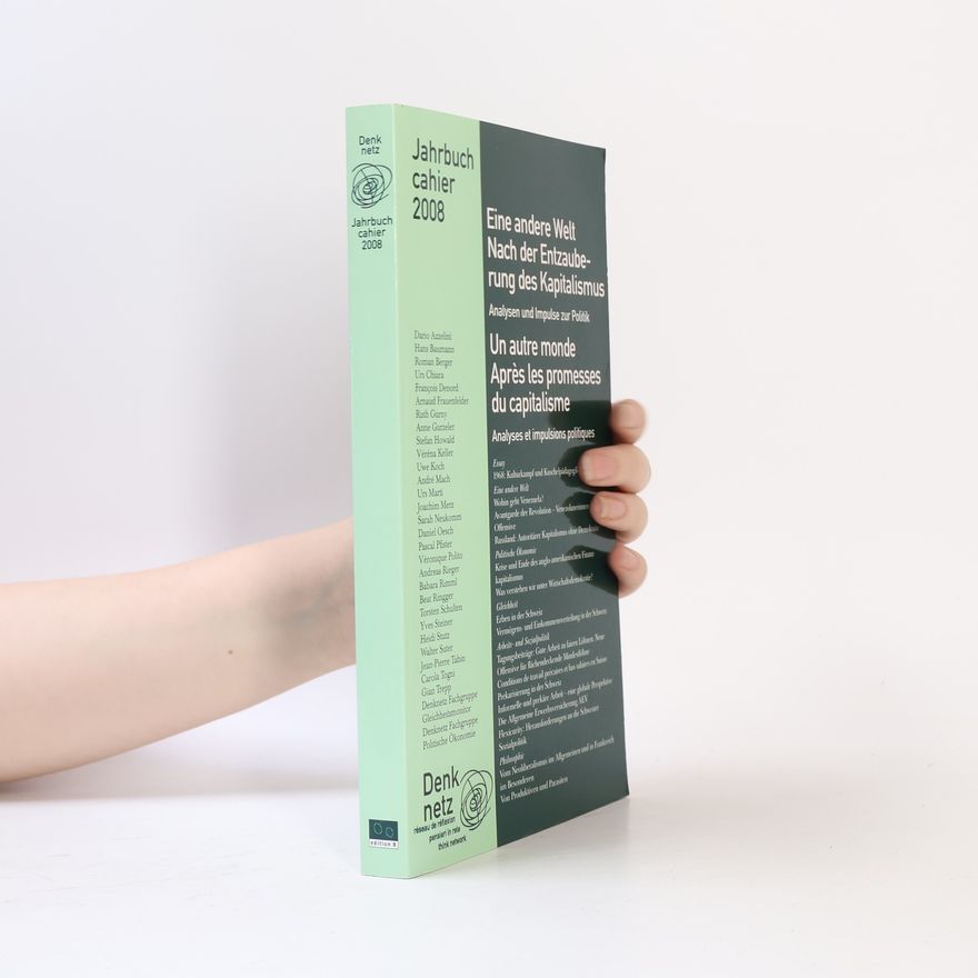 Denknetz Fachgruppe Gleichheitsmonitor Jahrbuch Cahier - 2008: Eine andere Welt nach der Entzauberung des Kapitalismus