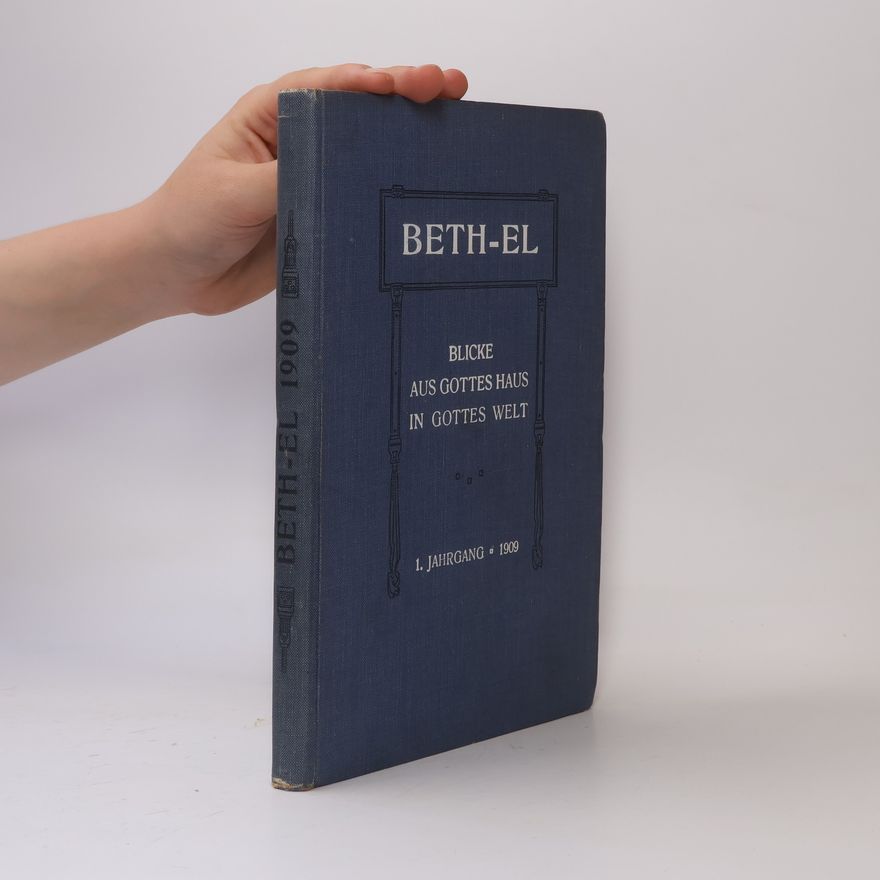 Various authors Beth-El. Blicke aus Gottes Haus in Gottes Welt 1