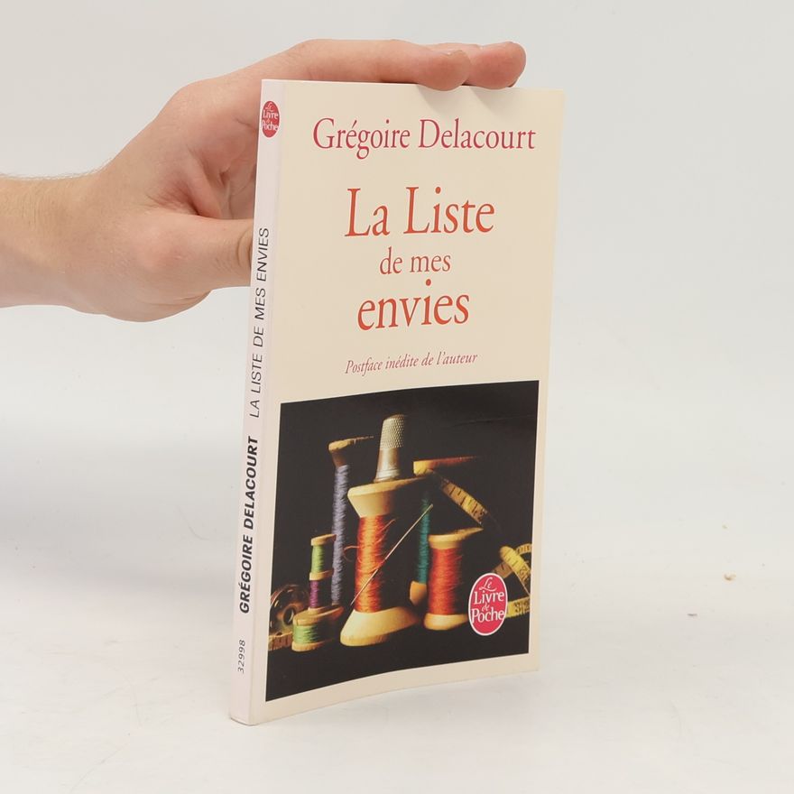 Grégoire Delacourt La Liste de mes envies