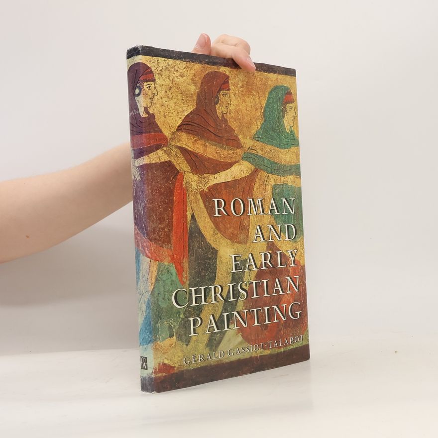 Gérald Gassiot Talabot Roman and Early Christian Painting