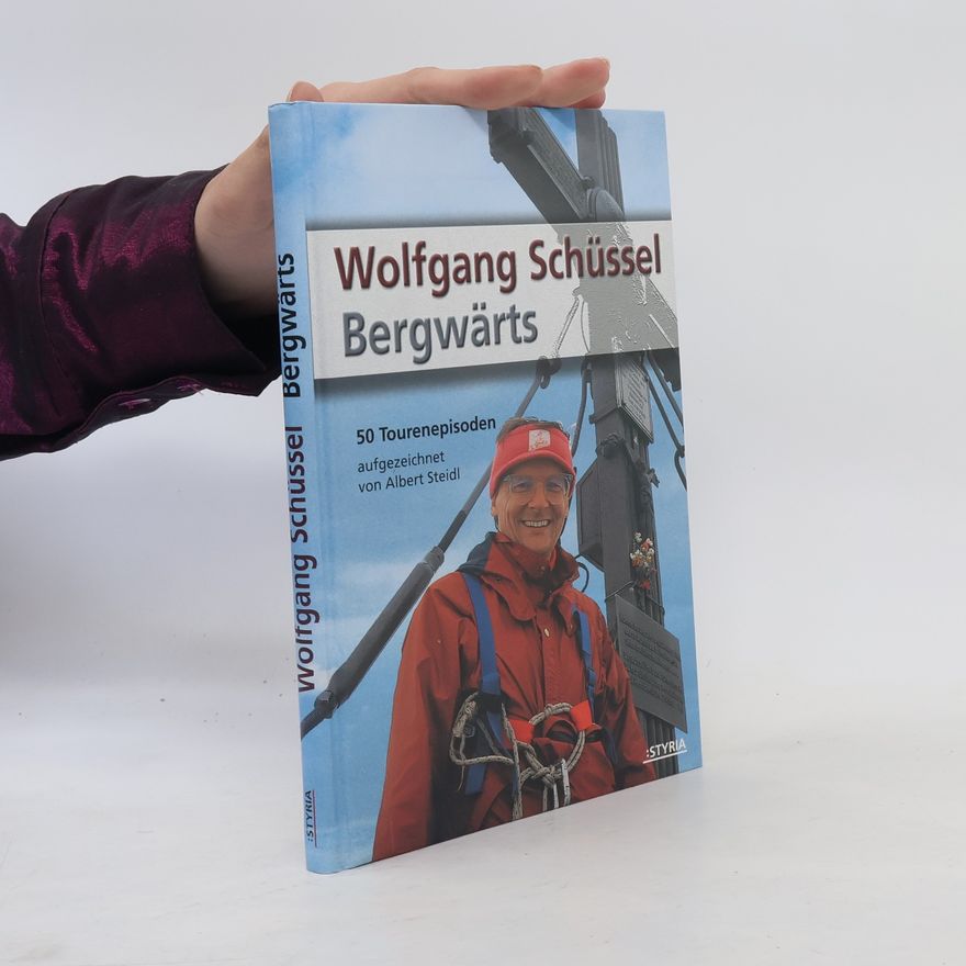 Wolfgang Schüssel Bergwärts