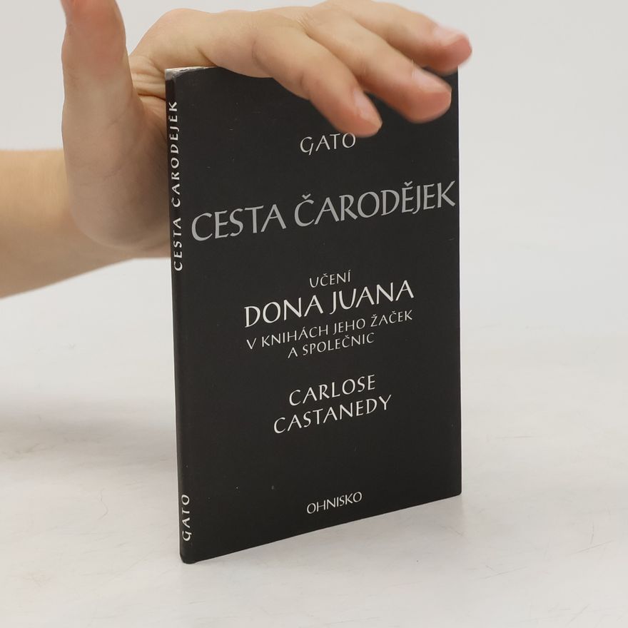 Martin Pelčák Cesta čarodějek: Učení Dona Juana v knihách jeho žaček a společnic Carlose Castanedy