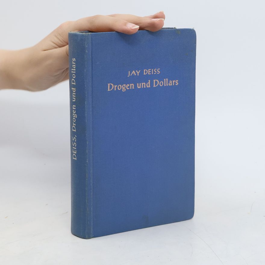 Jay Deiss Drogen und Dollars