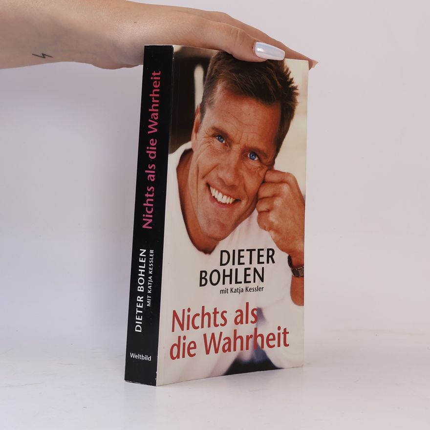Dieter Bohlen Nichts als die Wahrheit