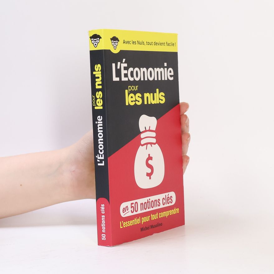 Michel Musolino 50 notions clés sur l'économie pour les Nuls