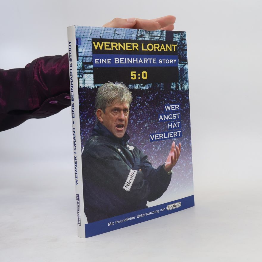 Werner Lorant Eine beinharte Story.