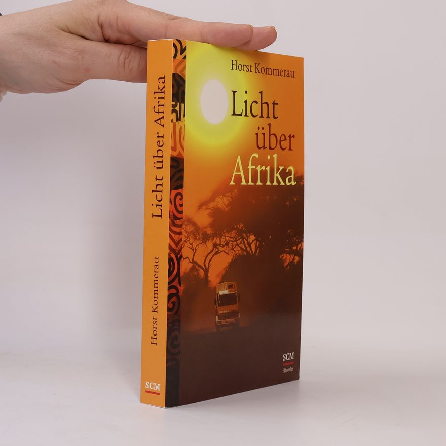 Horst Kommerau Licht über Afrika