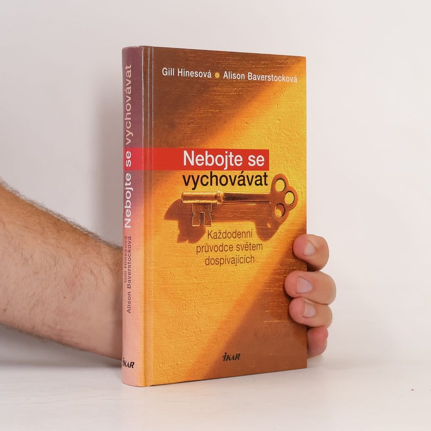 Gill Hines Nebojte se vychovávat: Každodenní průvodce světem dospívajících
