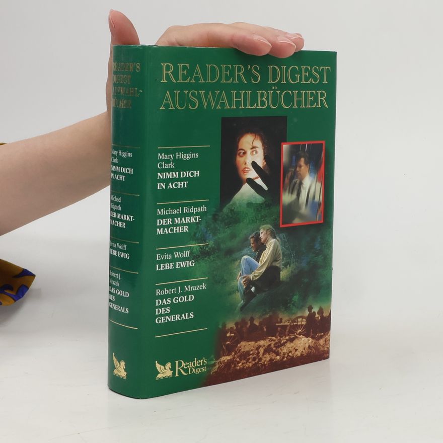 Evita Wolff Reader's Digest Auswahlbücher. Nimm dich in Acht. Der Marktmacher. Lebe ewig. Das Gold des Generals