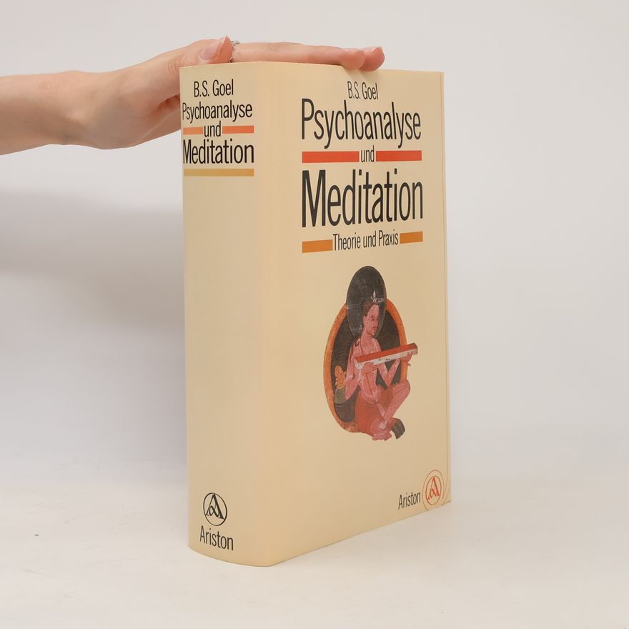Bhim Sain Goel Psychoanalyse und Meditation