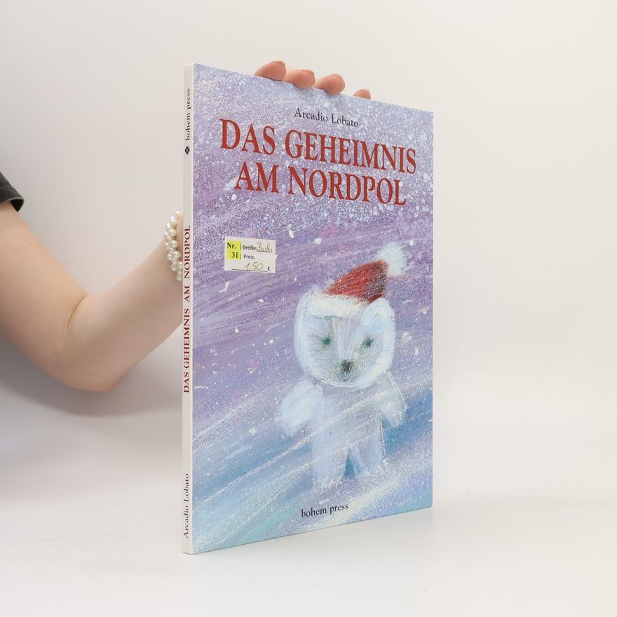 Arcadio Lobato Das Geheimnis am Nordpol