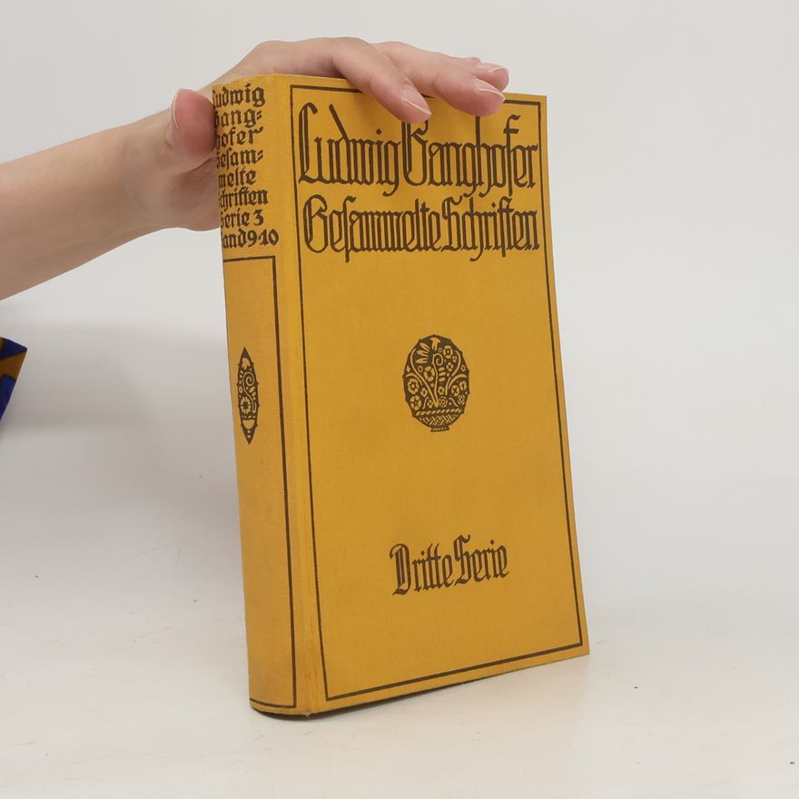 Ludwig Ganghofer Gesammelte Schriften. Dritter Band