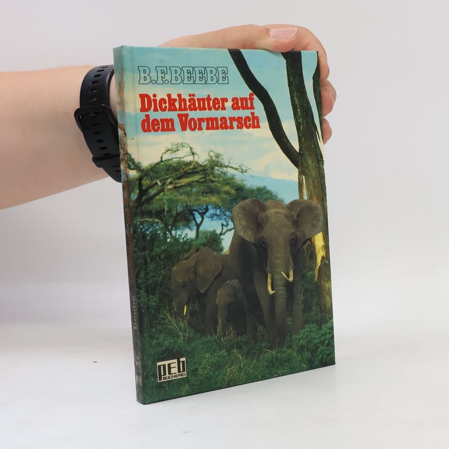 B. F. Beebe Dickhäuter auf dem Vormarsch