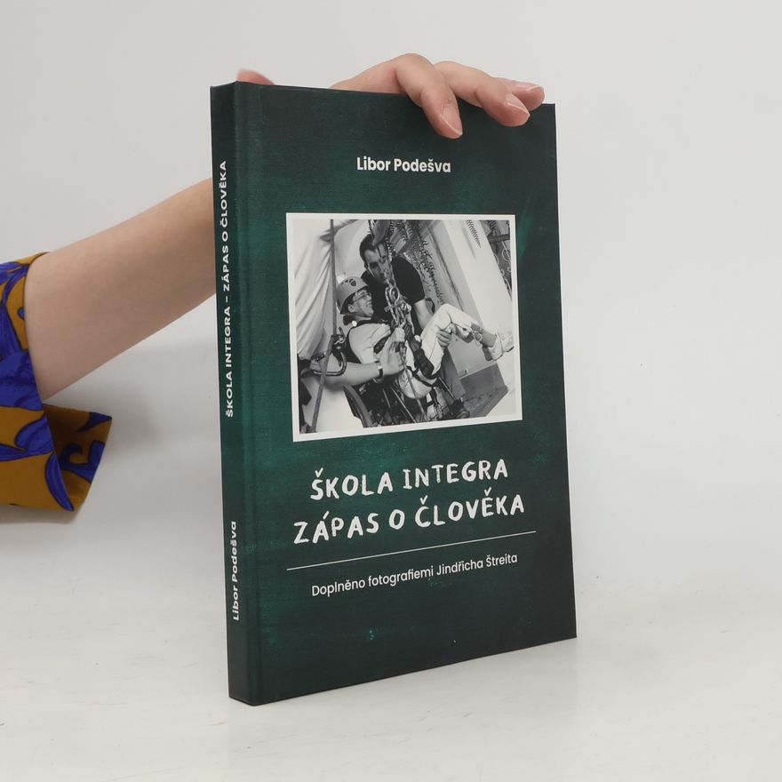 Libor Podešva Škola integra, zápas o člověka
