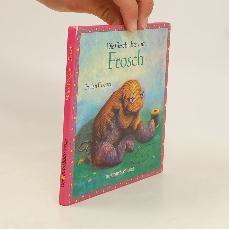Helen Cooper Die Geschichte vom Frosch