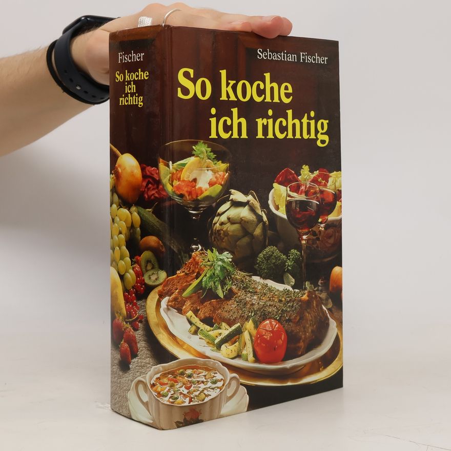 Sebastian Fischer So koche ich richtig