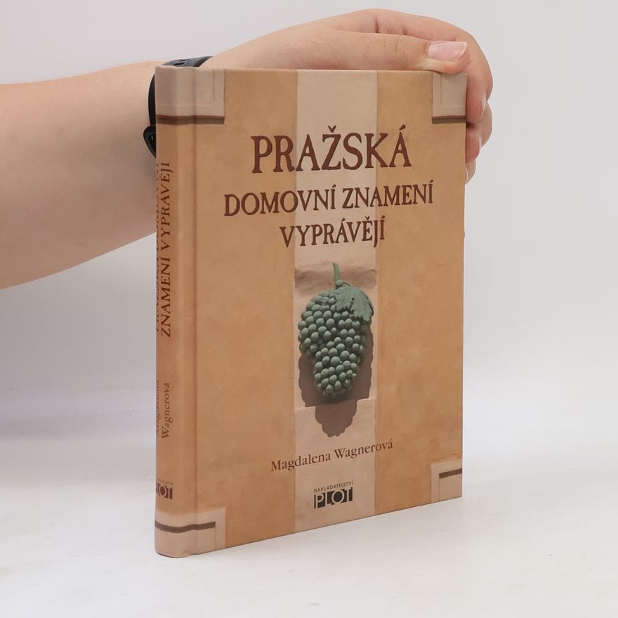 Magdalena Wagnerová Pražská domovní znamení vyprávějí