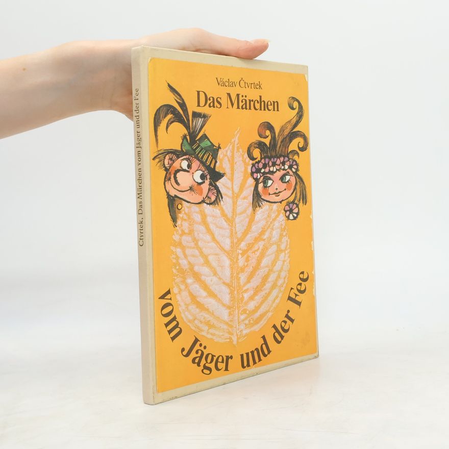 Václav Čtvrtek Das Märchen vom Jäger und der Fae