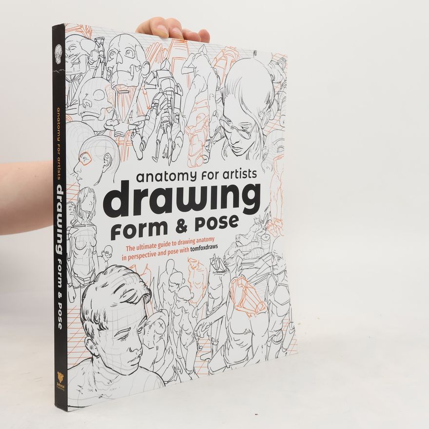 Tom Fox Anatomy for Artists: Drawing Form & Pose (TBC)