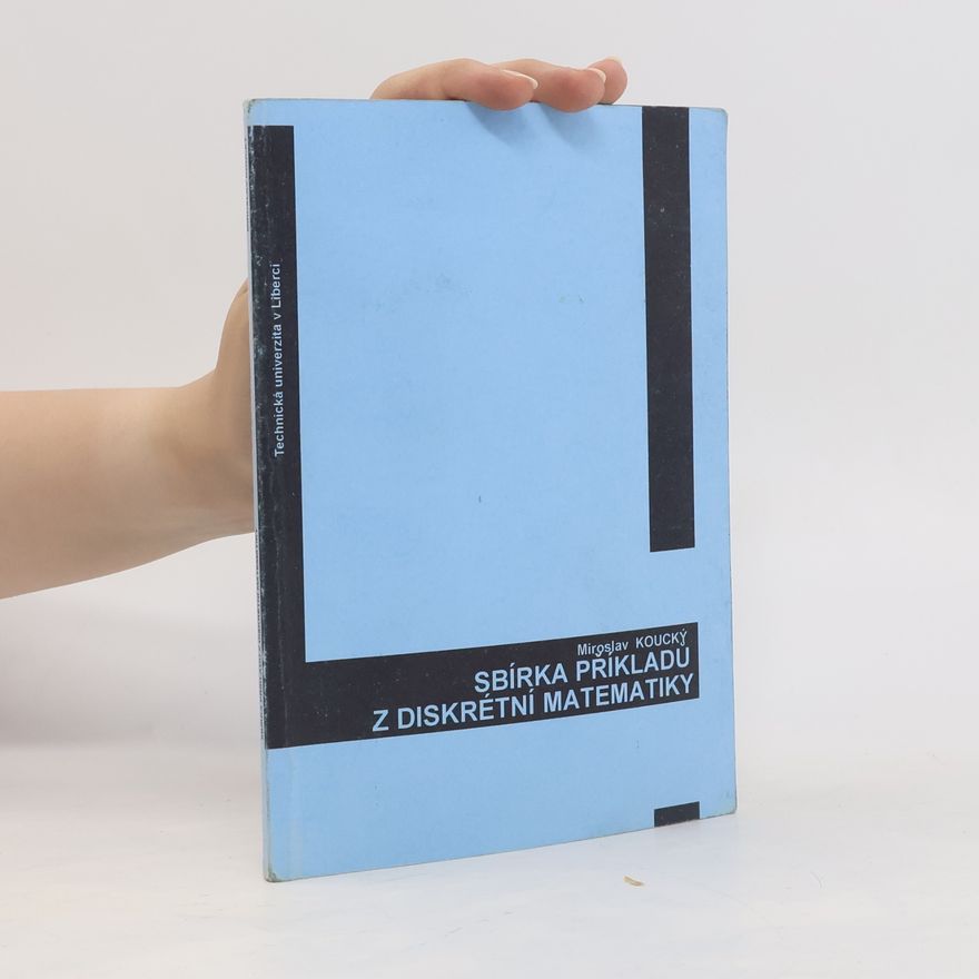 Miroslav Koucký Sbírka příkladů z diskrétní matematiky