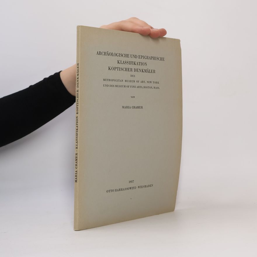 Maria Cramer Archäologische und Epigraphische Klassifikation koptischer Denkmäler