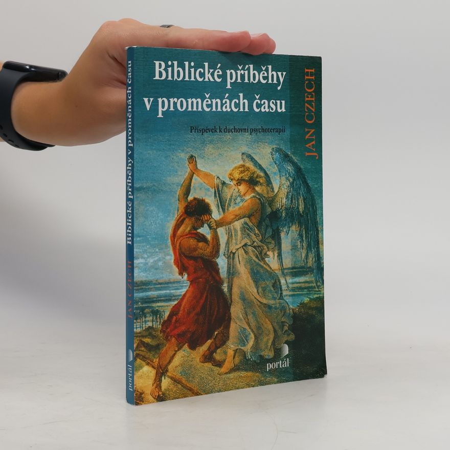 Jan Czech Biblické příběhy v proměnách času