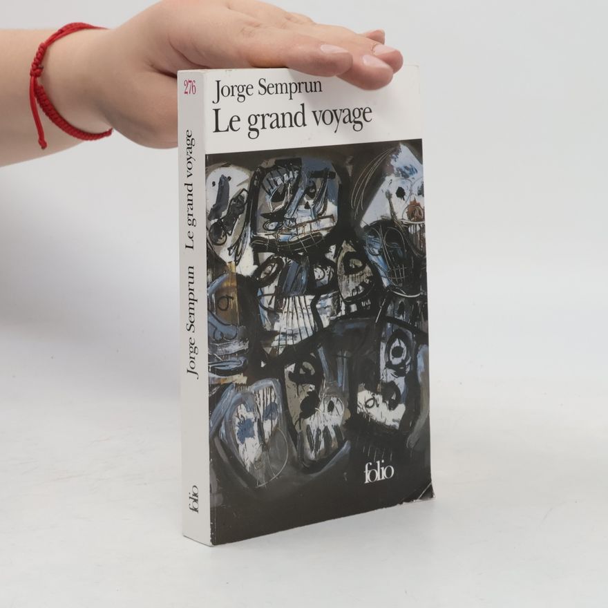 Jorge Semprún Le grand voyage