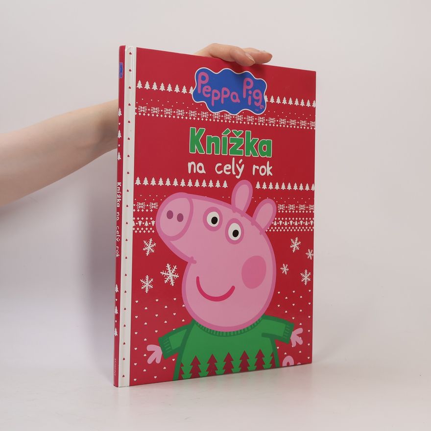 Autorenkollektiv Peppa Pig. Knížka na celý rok