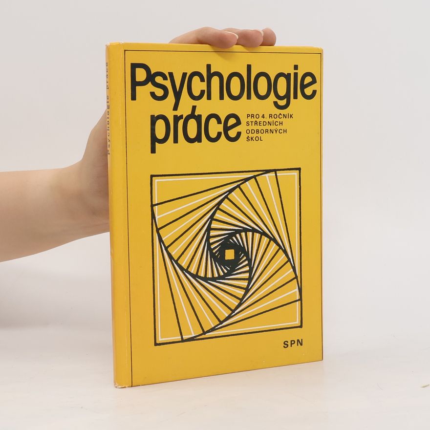 Antonín Velehradský Psychologie práce pro 4. ročnik středních odborných škol
