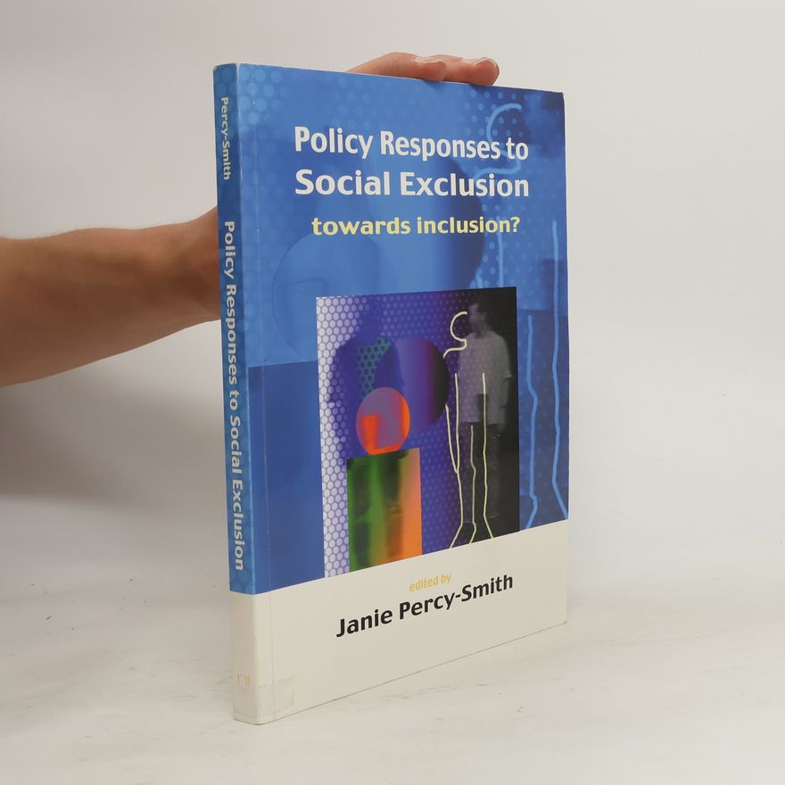 Janie Percy-Smith Policy Responses to Social Exclusion