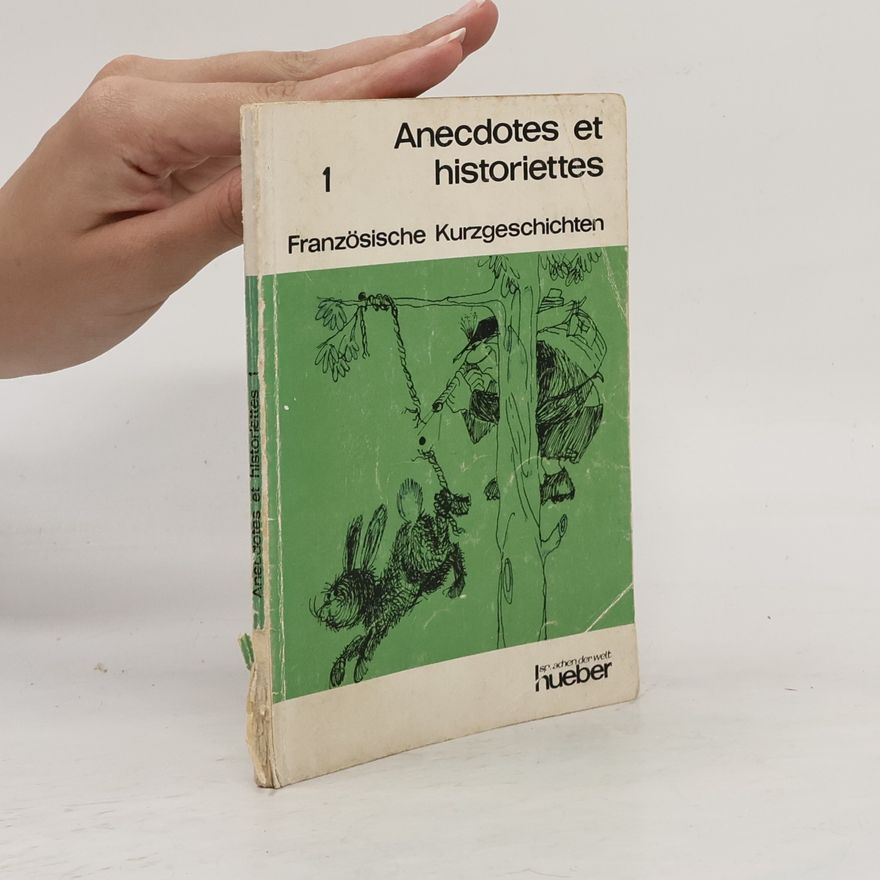 Autorenkollektiv Anecdotes et historiettes. Französische Kurzgeschichten