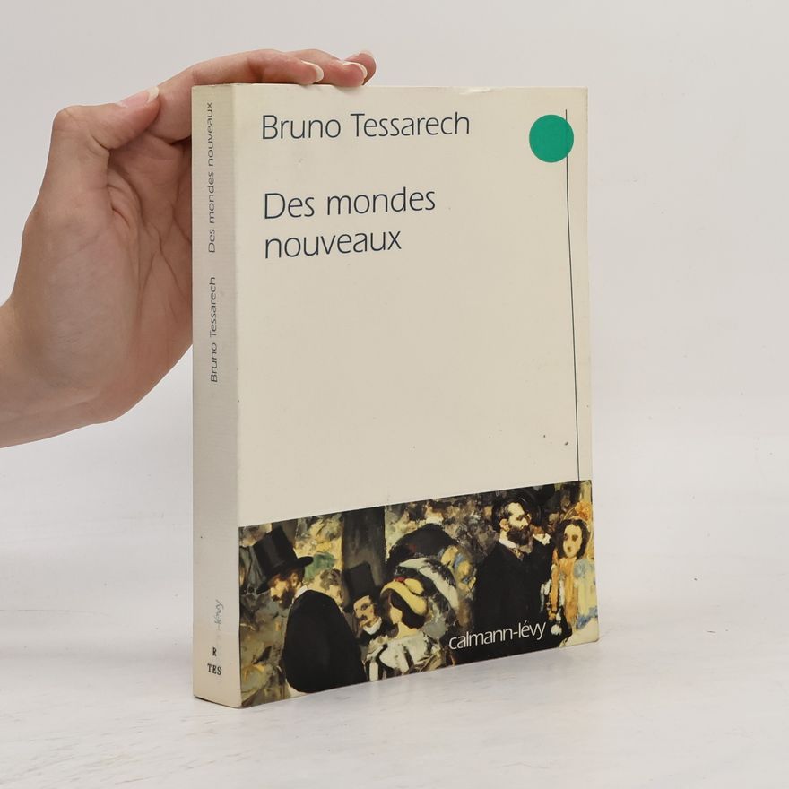 Bruno Tessarech Des mondes nouveaux